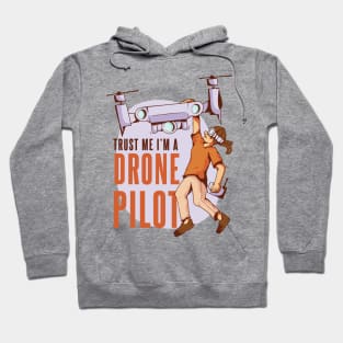 Trust Me Im A Drone Pilot Funny Hoodie